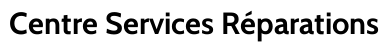 Centre Services Réparations